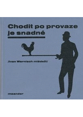 kniha Chodit po provaze je snadné (Ivan Wernisch mládeži), Meander 2011