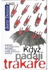 kniha Když padají trakaře záhady a zajímavosti oblohy v průběhu čtyř ročních období, Brána 1999