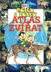 kniha Bolek a Lolek - Atlas zvířat, Svojtka & Co. 2002