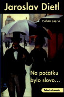 kniha Na počátku bylo slovo životopisný seriál o slovutných pánech Havasovi, Reuterovi a Wolfovi v sedmi dílech, Dokořán 2003