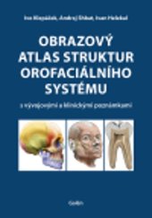 kniha Obrazový atlas struktur orofaciálního systému, Galén 2024