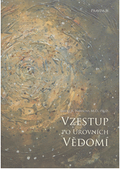 kniha Vzestup po úrovních vědomí  schody k osvícení, Pravda.je 2017