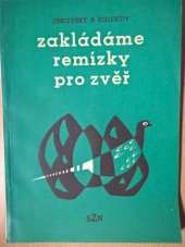 kniha Zakládáme remízky pro zvěř, SZN 1960