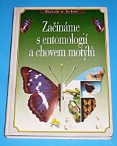 kniha Začínáme s entomologií a chovem motýlů, Alfa Consulting 1999