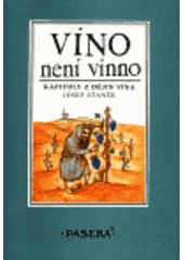kniha Víno není vinno kapitoly z dějin vína, Paseka 1998