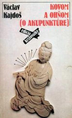 kniha Kovom a ohňom O akupunktúre, Smena 1988