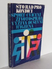 kniha Sto rad pro kondici Sport, cvičení, životospráva, výživa, duševní hygiena, Olympia 1977