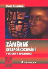 kniha Záměrné sebepoškozování v dětství a adolescenci, Grada 2008