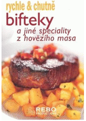 kniha Bifteky a jiné speciality z hovězího masa, Rebo 2008
