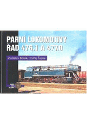 kniha Parní lokomotivy řad 476.1 a 477.0 ve fotografii, Corona 2008