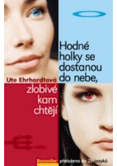 kniha Hodné holky se dostanou do nebe, zlobivé kam chtějí, Motto 2008