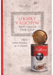 kniha U Kafky v kuchyni dějiny světové literatury ve 14 receptech, BB/art 2007