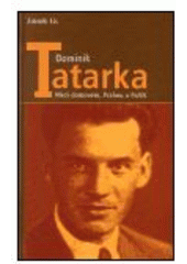 kniha Dominik Tatarka mezi domovem, Prahou a Paříží : vyprávění o zrodu spisovatele, Doplněk 2001