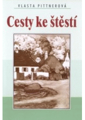 kniha Cesty ke štěstí, Drahomír Rybníček 2000
