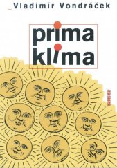 kniha Prima klima, aneb, Jaké bylo a jaké bývá počasí, TeMi CZ 2009