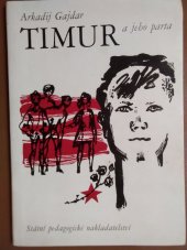 kniha Timur a jeho parta mimočítanková četba pro školy všeobec. vzdělávací, SPN 1974