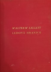 kniha Ledová hranice román, Jos. R. Vilímek 1930