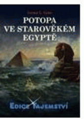 kniha Potopa ve starém Egyptě pyramidy byly pod vodou!, Dialog 2010