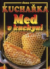 kniha Kuchařka - med v kuchyni, Dona 2003