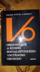 kniha Organizace a řízení socialistického vnitřního obchodu celost. vysokošk. učebnice pro stud. ekon. fakult, Merkur 1987