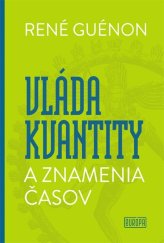 kniha Vláda kvantity a znamenia časov, Vydavateľstvo Európa 2021