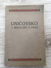 kniha Uničovsko v minulosti a dnes jubilejní spis k oslavě 80letého zrušení roboty a 10letého trvání Republiky Československé, Osvětový sbor okresu uničovského 1928