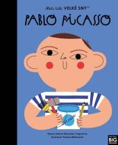 kniha Pablo Picasso Malí lidé, velké sny, Brio 2023