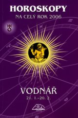kniha Horoskopy na celý rok 2006. [21.1.-20.2., Macek - Delta 