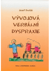 kniha Vývojová verbální dyspraxie, Logopedické centrum 2003