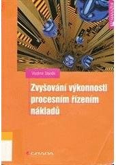 kniha Zvyšování výkonnosti procesním řízením nákladů, Grada 2003