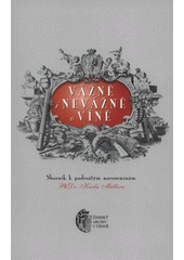 kniha Vážně i nevážně o víně sborník k padesátým narozeninám PhDr. Karla Müllera, Zemský archiv 2008