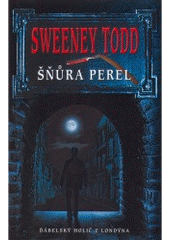 kniha Sweeney Todd - šňůra perel, Domino 2008