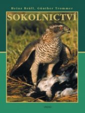 kniha Sokolnictví příručka k sokolnické zkoušce a pro praxi, Víkend  2003