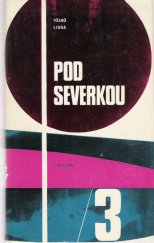kniha Pod severkou 3., Odeon 1969