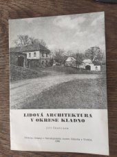 kniha Lidová architektura v okrese Kladno Katalog výstavy, Národopisné muzeum Slánska v Třebízi 1986, Národopisné muzeum Slánska 1986