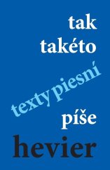 kniha tak takéto texty piesní píše hevier, TRIO Publishing 2020