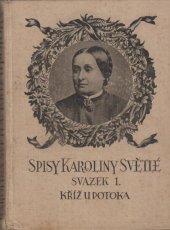 kniha Kříž u potoka vesnický román, J. Otto 1924