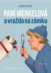kniha Paní Merkelová a vražda na zámku, CPress 2023