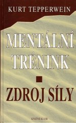 kniha Mentální trénink zdroj síly, Knižní klub 1998