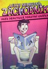kniha Lehce nemravný Záchodník aneb praktická toaletní knížka, Albatros 2015