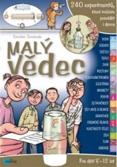 kniha Malý vědec 1–4 240 experimentů, které můžete provádět i doma, Edika 2017