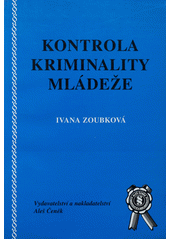 kniha Kontrola kriminality mládeže, Aleš Čeněk 2002