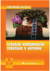 kniha Vizuální komunikační strategie v autismu, Grada 2007