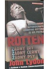 kniha Rotten žádný Iry, žádný černý, žádný psy, Maťa 2012