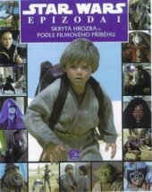 kniha Star Wars. Epizoda I, - Skrytá hrozba, Egmont 2001