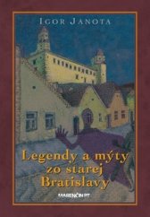 kniha Legendy a mýty zo starej Bratislavy, Marenčin PT 2024