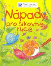 kniha Nápady pro šikovné ruce, Svojtka & Co. 2006