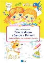 kniha Den za dnem s Janou a Danem Krátké příběhy pro začínající čtenáře, Edika 2017