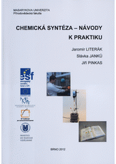 kniha Chemická syntéza - návody k praktiku, Masarykova univerzita 2012