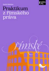 kniha Praktikum z římského práva, Leges 2010